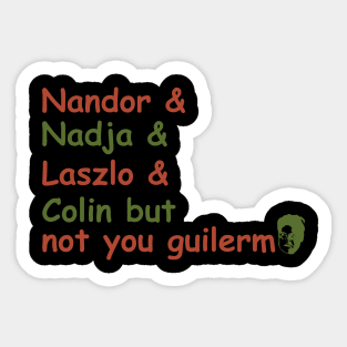 Guillermo Not Friends Sticker